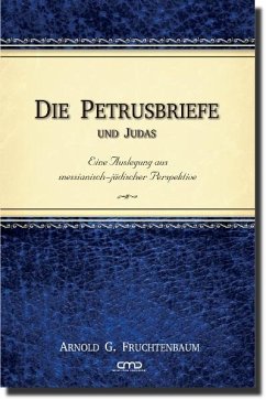 Die Petrusbriefe - Arnold G. Fruchtenbaum