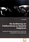 Die Annäherung von Publikumsfonds an klassische Hedgefonds