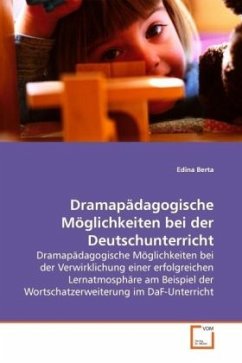 Dramapädagogische Möglichkeiten im Deutschunterricht - Berta, Edina