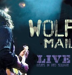 Live Blues In Red Square - Mail,Wolf