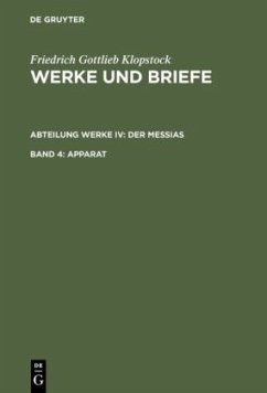 Apparat / Friedrich Gottlieb Klopstock: Werke und Briefe. Abteilung Werke IV: Der Messias Abt. Werke, Band 4, Tl.4 - Klopstock, Friedrich Gottlieb