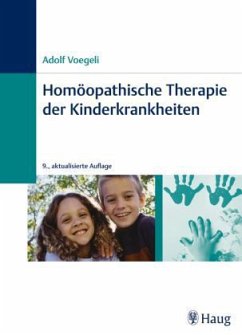 Homöopathische Therapie der Kinderkrankheiten - Voegeli, Adolf