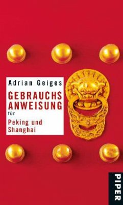 Gebrauchsanweisung für Peking und Shanghai - Geiges, Adrian