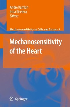 Mechanosensitivity of the Heart - Kamkin, Andre / Kiseleva, Irina (Hrsg.)