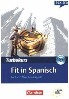 Fit in Spanisch, m. Audio-CD / lex:tra - Turbokurs