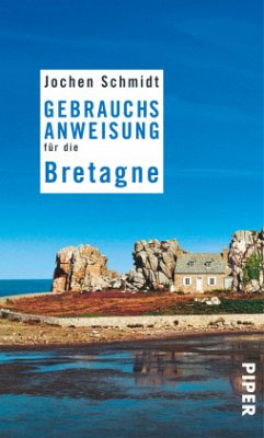 Gebrauchsanweisung für die Bretagne - Schmidt, Jochen