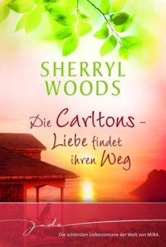 Die Carltons - Liebe findet ihren Weg - Woods, Sherryl