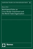Multilateral Rules on Cross-Border Investment and the World Trade Organisation
