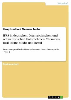 IFRS in deutschen, österreichischen und schweizerischen Unternehmen. Chemicals, Real Estate, Media und Retail - Taube, Clemens; Liedtke, Harry