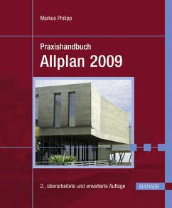 Praxishandbuch Allplan 2009 - Philipp, Markus