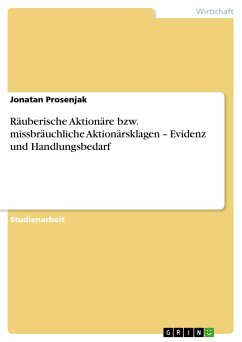 Räuberische Aktionäre bzw. missbräuchliche Aktionärsklagen ¿ Evidenz und Handlungsbedarf - Prosenjak, Jonatan