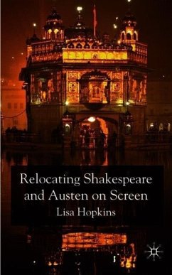 Relocating Shakespeare and Austen on Screen - Hopkins, Lisa