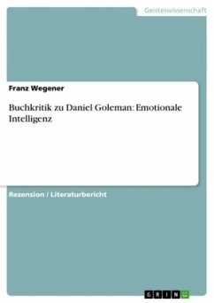 Buchkritik zu Daniel Goleman: Emotionale Intelligenz - Wegener, Franz
