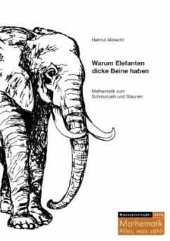 Warum Elefanten dicke Beine haben - Albrecht, Helmut