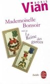 Mademoiselle Bonsoir / La Reine Des Garces