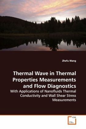 Thermal Wave in Thermal Properties Measurements and Flow Diagnostics Thermal Wave in Thermal Properties Measurements and Flow Diagnostics