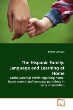 The Hispanic Family: Language and Learning at Home - Larroudé, Bettina