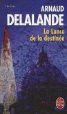 La Lance de La Destinee