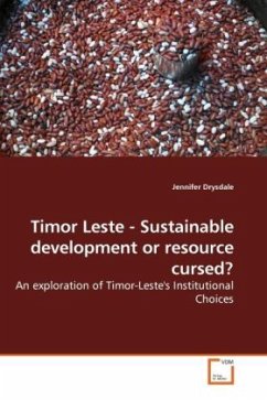Timor Leste - Sustainable development or resource cursed? - Drysdale, Jennifer