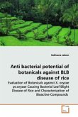 Anti bacterial potential of botanicals against BLB disease of rice