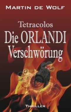 Die Orlandi-Verschwörung - Wolf, Martin de