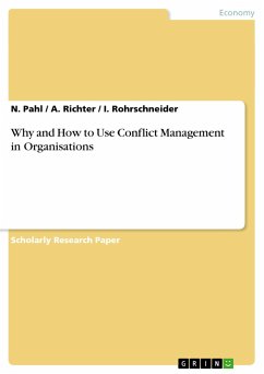 Why and How to Use Conflict Management in Organisations - Pahl, N.;Rohrschneider, I.;Richter, A.