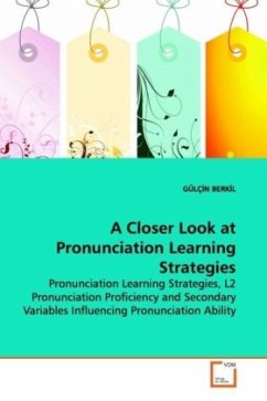 A Closer Look at Pronunciation Learning Strategies - Berkil, Gülcin