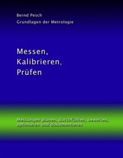 Messen, Kalibrieren, Prüfen - Pesch, Bernd
