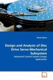 Design and Analysis of Disc Drive Servo-Mechanical Subsystem