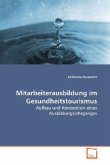 Mitarbeiterausbildung im Gesundheitstourismus