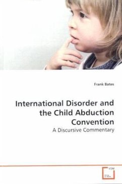 International Disorder and the Child Abduction Convention - Bates, Frank