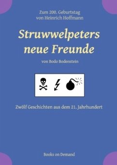 Struwwelpeters neue Freunde - Bodenstein, Bodo