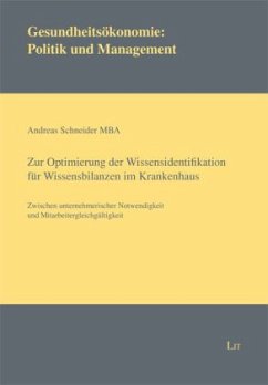 Zur Optimierung der Wissensidentifikation für Wissensbilanzen im Krankenhaus - Schneider, Andreas