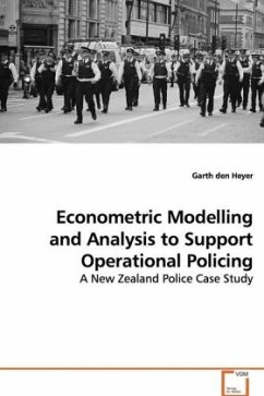 Econometric Modelling and Analysis to Support Operational Policing - den Heyer, Garth