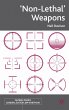 'Non-Lethal' Weapons - Bild 1