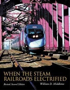 When the Steam Railroads Electrified - Middleton, William D