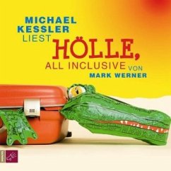 Hölle, all inclusive, 4 Audio-CDs - Werner, Mark