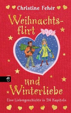 Weihnachtsflirt und Winterliebe - Fehér, Christine