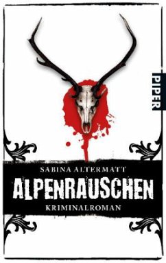 Alpenrauschen / Schweiz-Krimi Bd.1 - Altermatt, Sabina