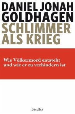 Schlimmer als Krieg - Goldhagen, Daniel J.