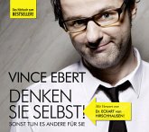 Denken Sie selbst! Sonst tun es andere für Sie, 2 Audio-CDs Denken Sie selbst! Sonst tun es andere für Sie, 2 Audio-CDs