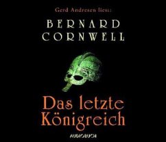 Das letzte Königreich / Uhtred Bd.1 (6 Audio-CDs) - Cornwell, Bernard