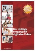 Umgang mit digitalen Fotos Umgang mit digitalen Fotos