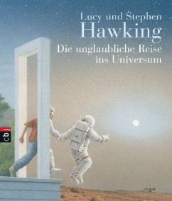 Die unglaubliche Reise ins Universum / Geheimnisse des Universums Bd.2 - Hawking, Lucy; Hawking, Stephen