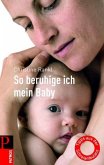 So beruhige ich mein Baby - Tipps aus der Schreiambulanz