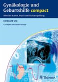 Gynäkologie und Geburtshilfe compact: Alles für Station, Praxis und Facharztprüfung Uhl, Bernhard