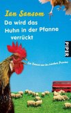 Da wird das Huhn in der Pfanne verrückt