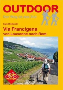 Via Francigena von Lausanne nach Rom - Retterath, Ingrid