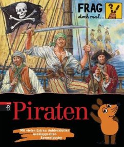 Piraten / Frag doch mal ... die Maus! Die Sachbuchreihe Bd.14