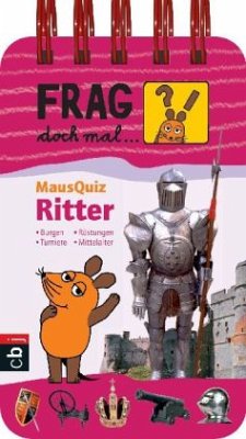 Ritter / Frag doch mal ... die Maus / Quizblock